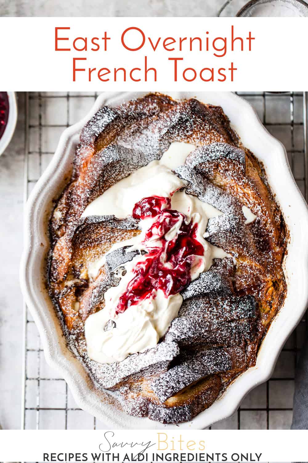 Easy Brioche French Toast Bake (All Ingredients from Aldi) Savvy Bites