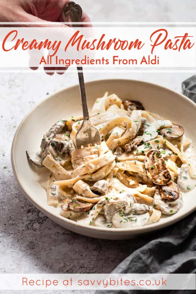 mushroom tagliatelle in garlic sauce in a white bowl. All Aldi ingredients with text overlay.