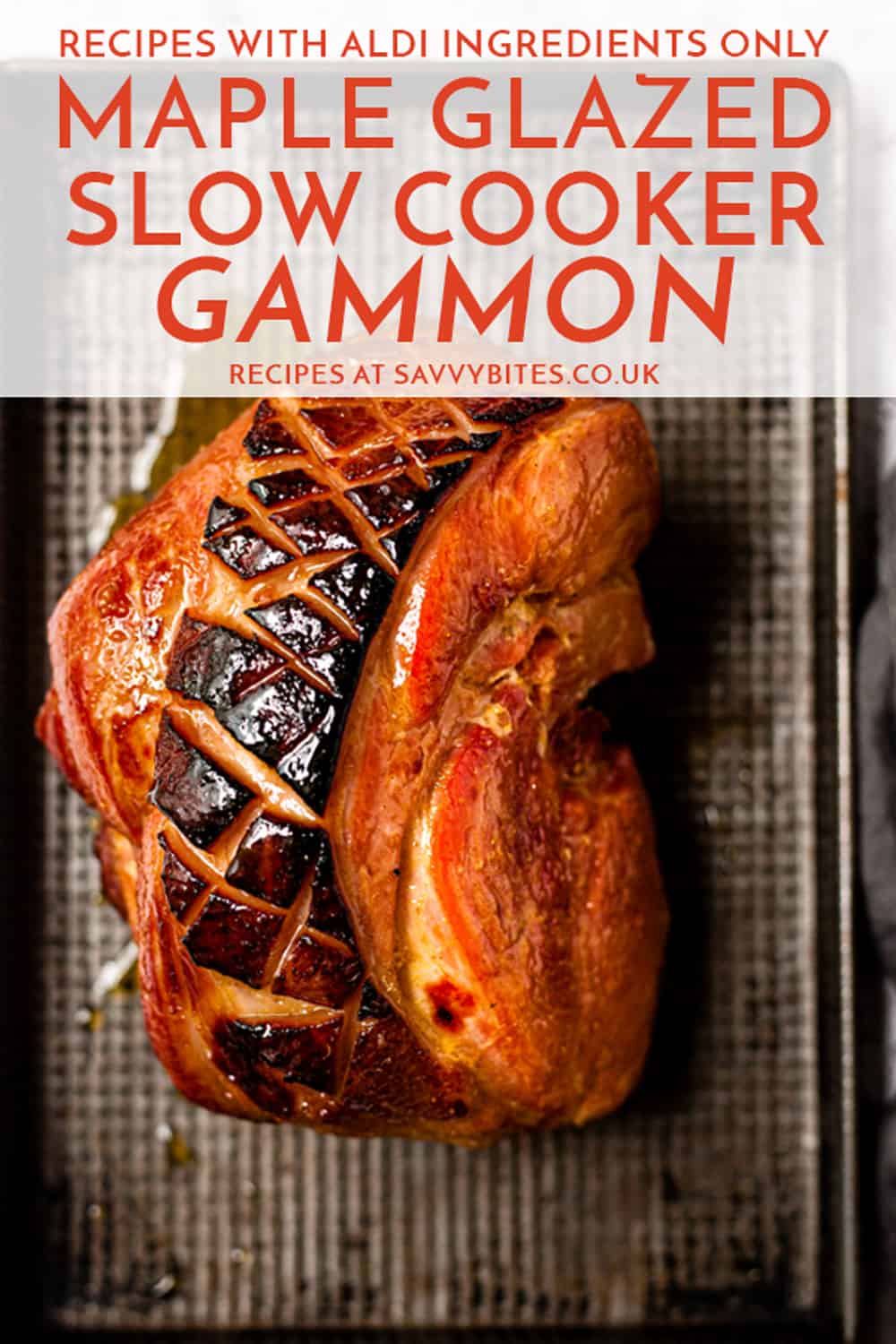 Slow Cooker Gammon (Maple Glazed) Aldi Ingredients Only Savvy Bites