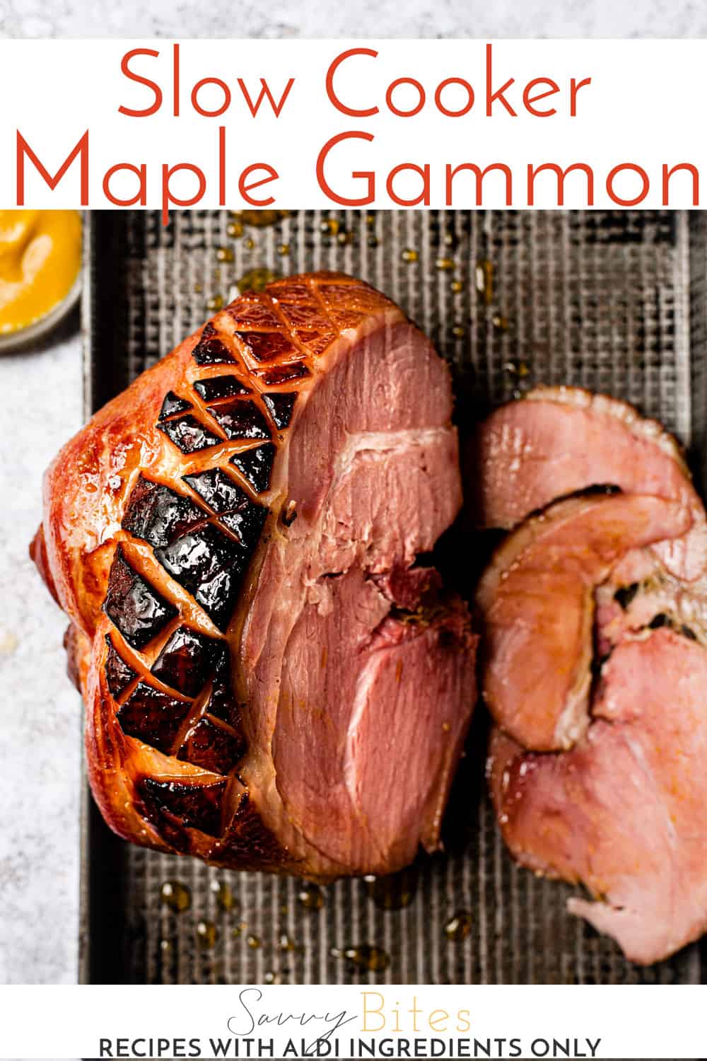 Slow Cooker Gammon (Maple Glazed) Aldi Ingredients Only Savvy Bites