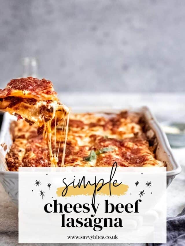 Easy Lasagna with Bechamel Sauce Savvy Bites